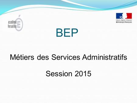 Métiers des Services Administratifs Session 2015