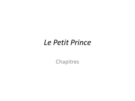 Le Petit Prince Chapitres.