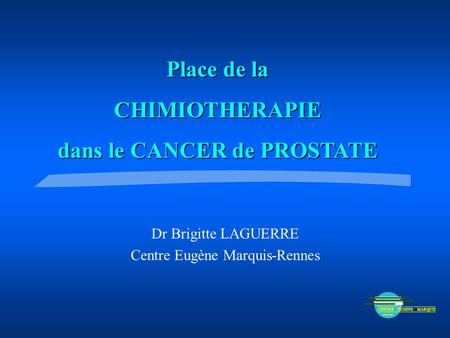 Dr Brigitte LAGUERRE Centre Eugène Marquis-Rennes