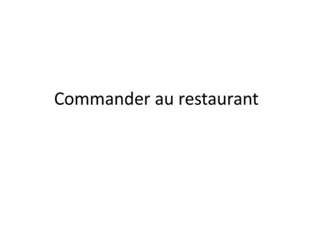 Commander au restaurant