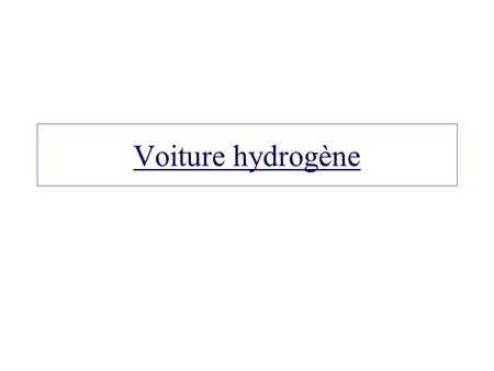 Voiture hydrogène.
