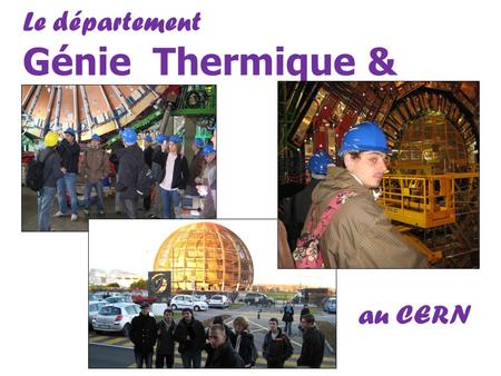 Le département Génie Thermique & Energie au CERN.