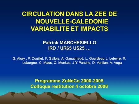 CIRCULATION DANS LA ZEE DE NOUVELLE-CALEDONIE VARIABILITE ET IMPACTS