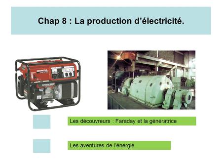 Chap 8 : La production d’électricité.