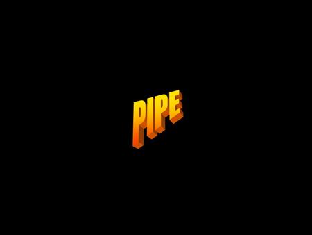 PIPE.