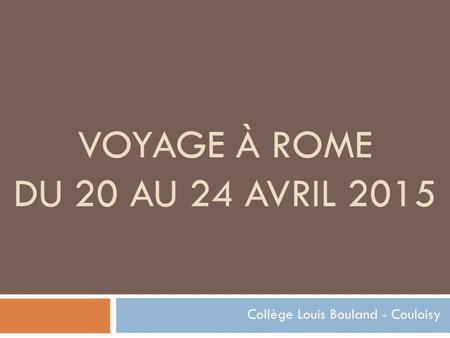 Voyage à Rome du 20 au 24 avril 2015