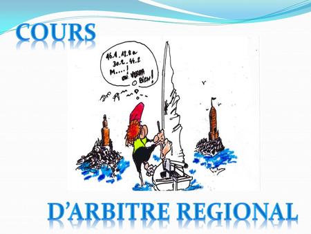 Cours D’arbitre regional.