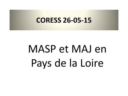 MASP et MAJ en Pays de la Loire