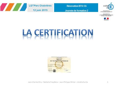 La certification Rénovation BTS CG Journée de formation 2 12 juin 2015