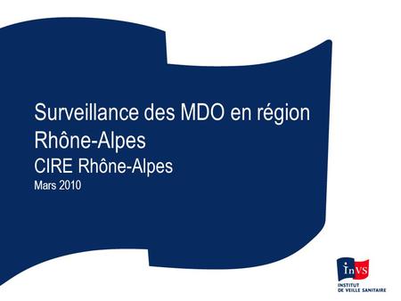 Surveillance des MDO en région Rhône-Alpes
