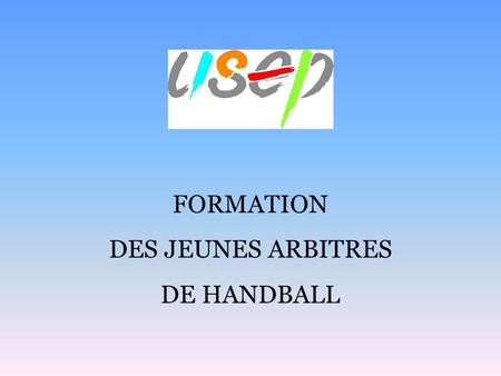 FORMATION DES JEUNES ARBITRES DE HANDBALL.