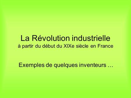 La Révolution industrielle à partir du début du XIXe siècle en France