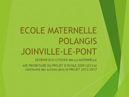 ECOLE MATERNELLE POLANGIS JOINVILLE-LE-PONT