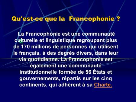 Qu'est-ce que la Francophonie ?