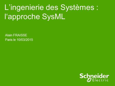 L’ingenierie des Systèmes : l‘approche SysML
