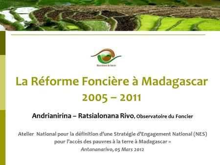 La Réforme Foncière à Madagascar 2005 – 2011