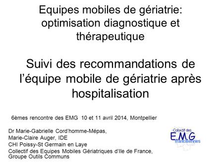 6èmes rencontre des EMG 10 et 11 avril 2014, Montpellier