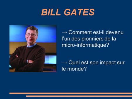 BILL GATES → Quel est son impact sur le monde?