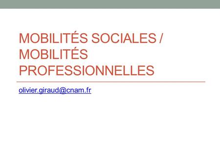 MOBILITÉS SOCIALES / MOBILITÉS PROFESSIONNELLES