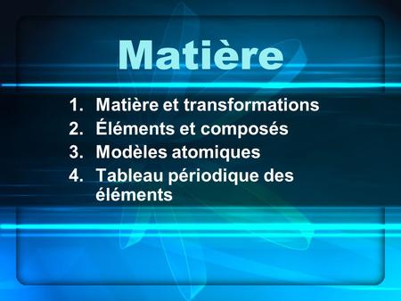 Matière Matière et transformations Éléments et composés