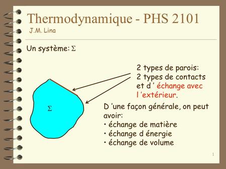 Thermodynamique - PHS 2101 Un système: S 2 types de parois: