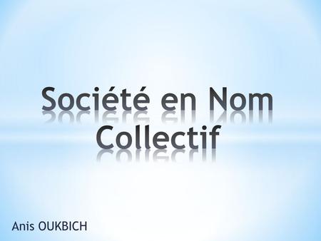 Société en Nom Collectif