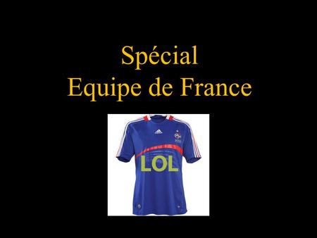 Spécial Equipe de France