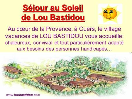 Séjour au Soleil de Lou Bastidou