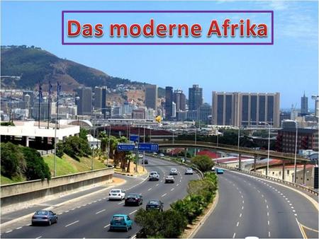 Das moderne Afrika.
