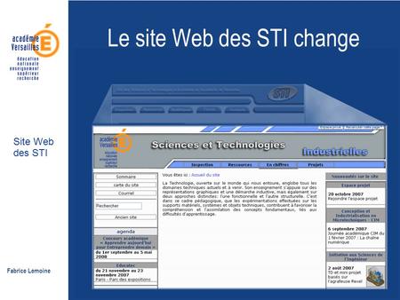 Fabrice Lemoine Site Web des STI Le site Web des STI change.