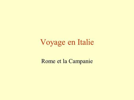 Voyage en Italie Rome et la Campanie.