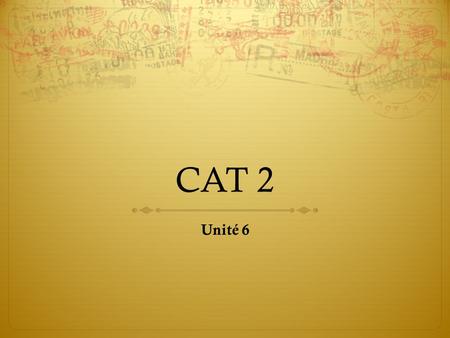 CAT 2 Unité 6. Formons des paragraphes et phrases complexes.