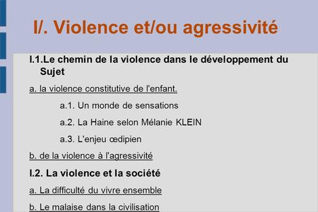 I/. Violence et/ou agressivité