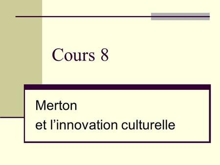 Merton et l’innovation culturelle