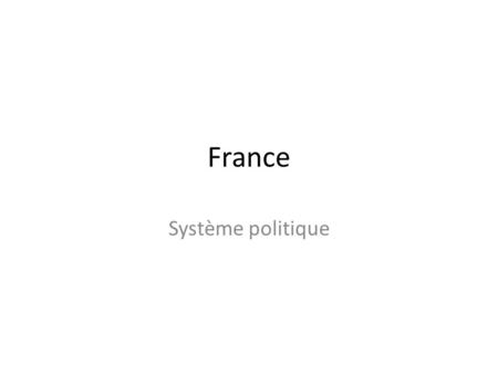 France Système politique.