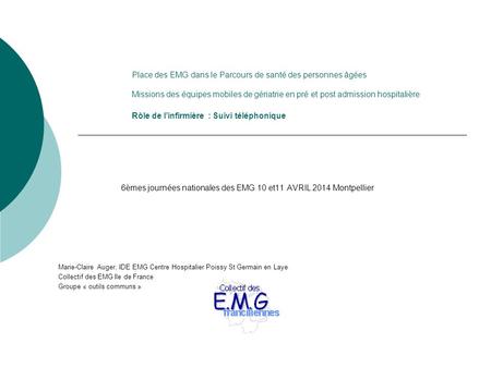 6èmes journées nationales des EMG 10 et11 AVRIL 2014 Montpellier