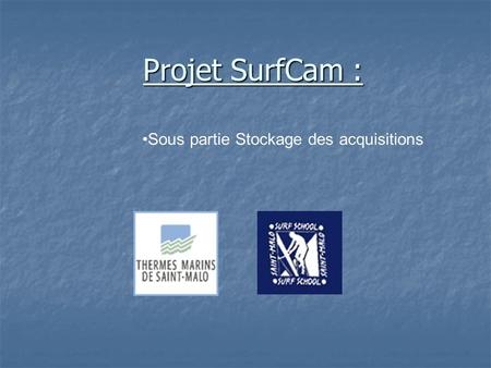 Projet SurfCam : Sous partie Stockage des acquisitions.