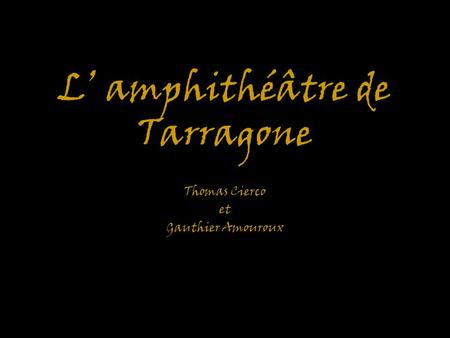 L’ amphithéâtre de Tarragone