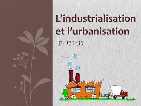 L’industrialisation et l’urbanisation