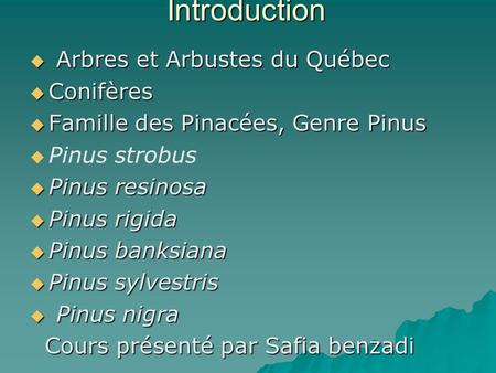 Introduction Arbres et Arbustes du Québec Conifères
