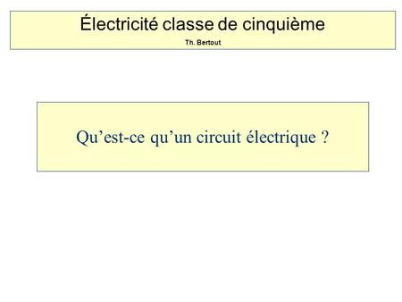 Électricité classe de cinquième