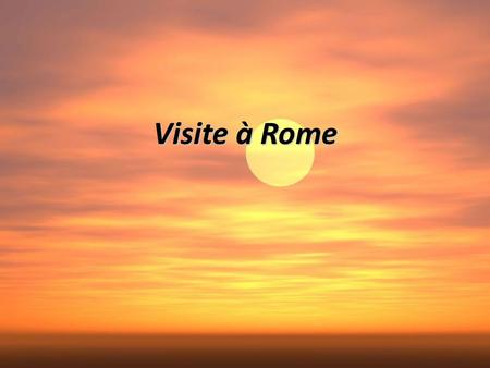 Visite à Rome.