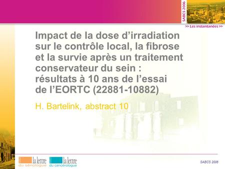 Impact de la dose d’irradiation sur le contrôle local, la fibrose et la survie après un traitement conservateur du sein : résultats à 10 ans de l’essai.
