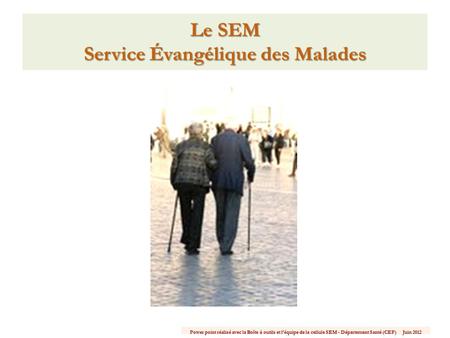 Le SEM Service Évangélique des Malades