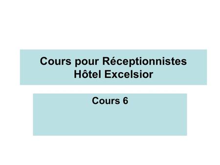 Cours pour Réceptionnistes Hôtel Excelsior