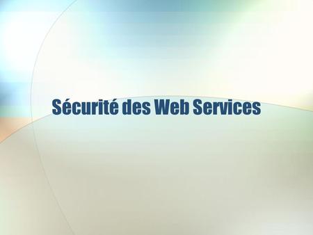 Sécurité des Web Services