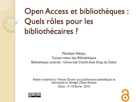 Open Access et bibliothèques : Quels rôles pour les bibliothécaires ?