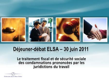 Déjeuner-débat ELSA – 30 juin 2011