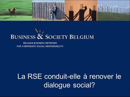 La RSE conduit-elle à renover le dialogue social?.