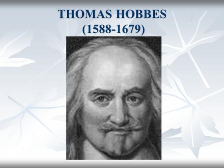 THOMAS HOBBES (1588-1679).